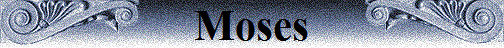 Moses