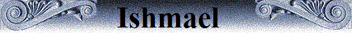 Ishmael �