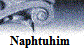 Naphtuhim�