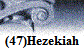 (47)Hezekiah