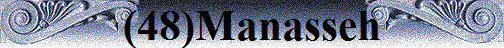 (48)Manasseh